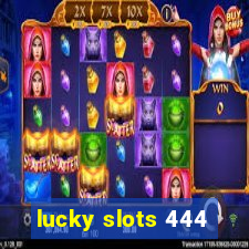 lucky slots 444